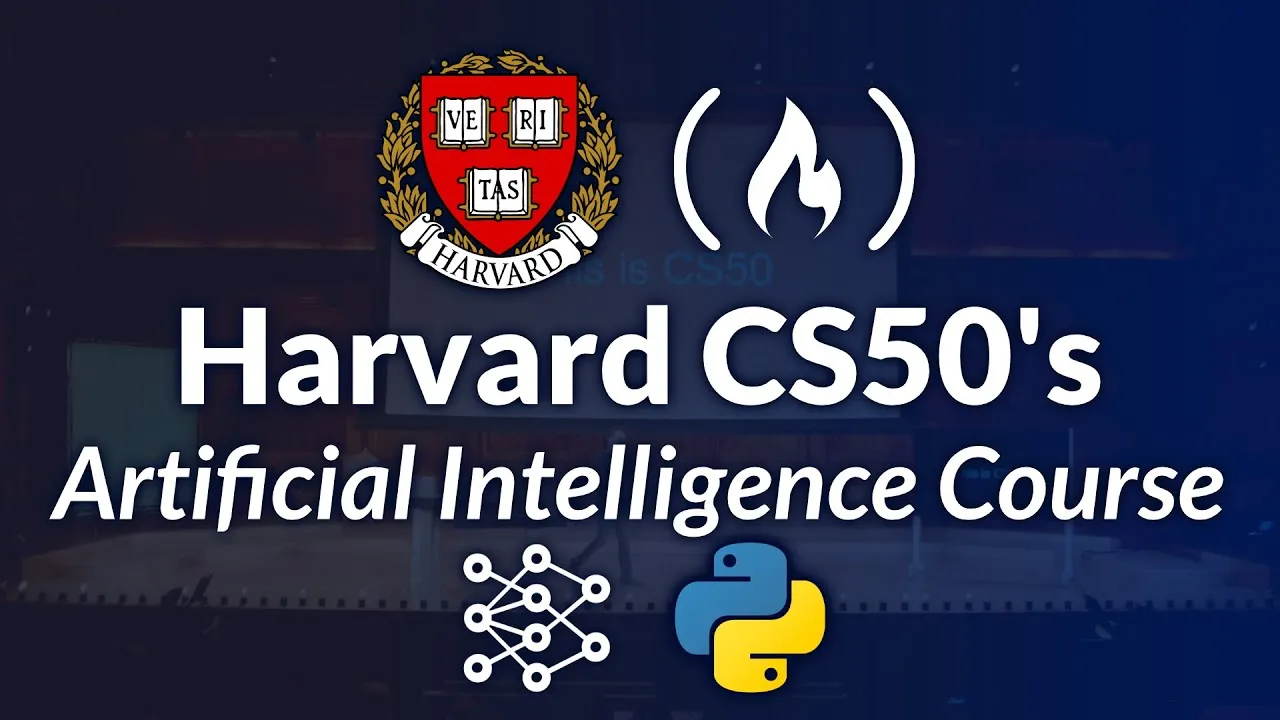 Harvard CS50’s Artificial Intelligence with Python – Free Full University Course (AI, ML, Neural Networks, NLP)