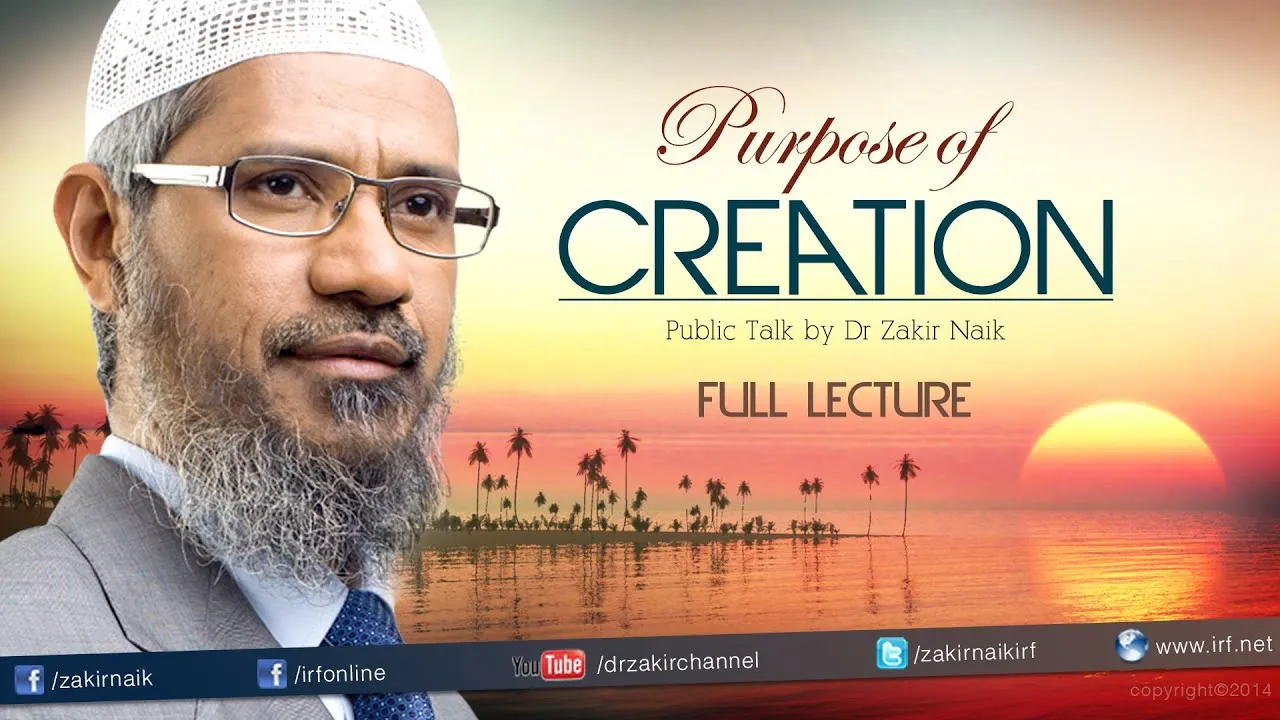 Purpose of Creation: Dr Zakir Naik’s Lecture and Q&A